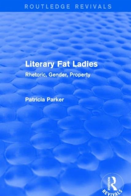 Routledge Revivals: Literary Fat Ladies (1987)