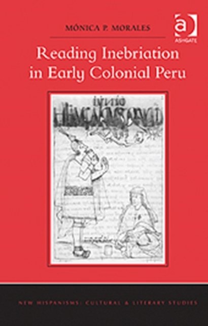 Reading Inebriation in Early Colonial Peru