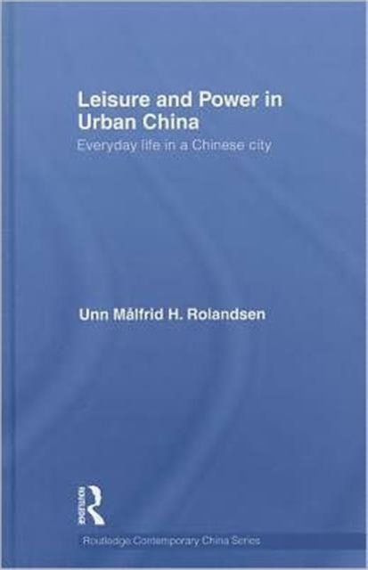 Leisure and Power in Urban China