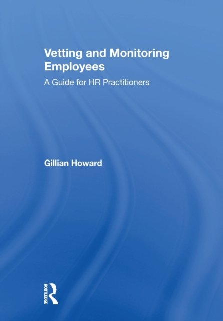 Vetting and Monitoring Employees