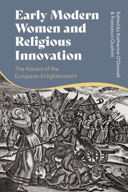 Early Modern Women and Religious Innovation