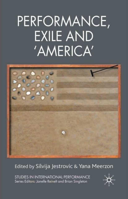 Performance, Exile and ''America''
