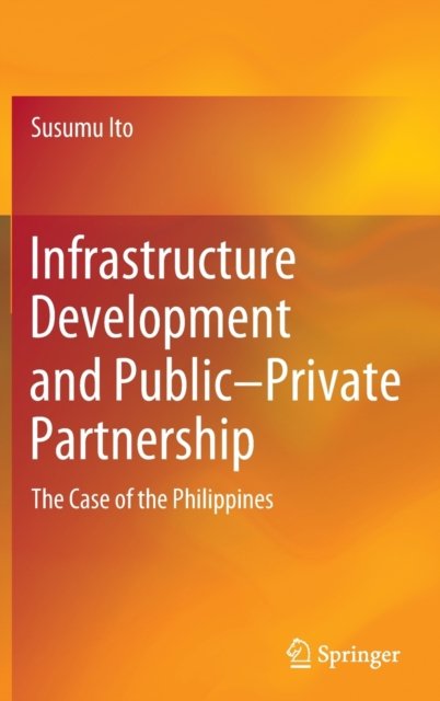 Infrastructure Development and Public–Private Partnership