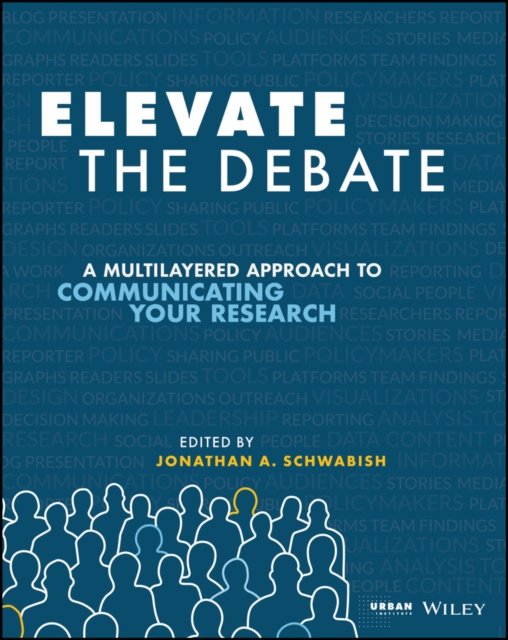 Elevate the Debate – A Multilayered Approach to Communicating Your Research
