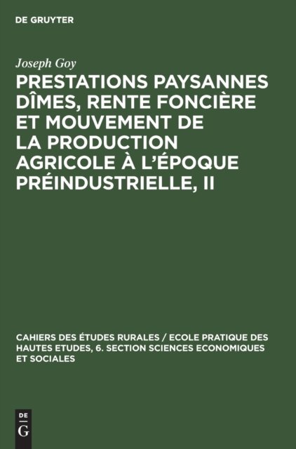 Prestations Paysannes Dimes, Rente Fonciere Et Mouvement de la Production Agricole A l'Epoque Preindustrielle, II