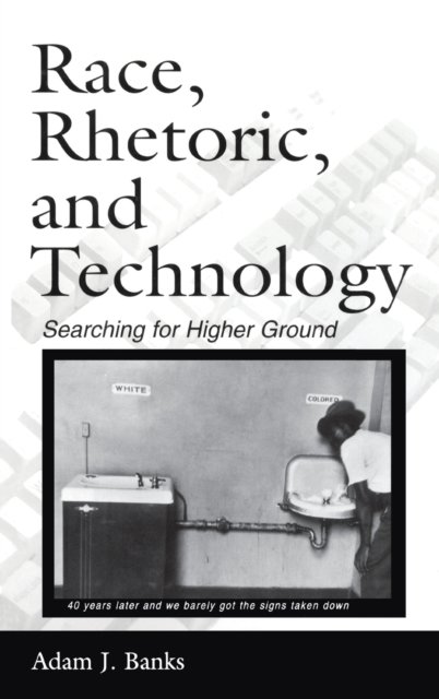 Race, Rhetoric, and Technology