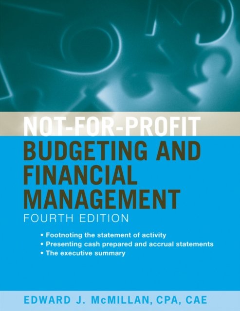 Not–for–Profit Budgeting and Financial Management 4e