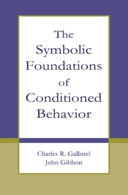 The Symbolic Foundations of Conditioned Behavior