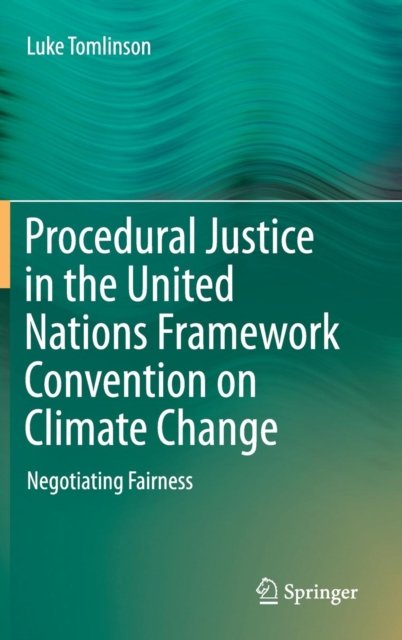 Procedural Justice in the United Nations Framework Convention on Climate Change