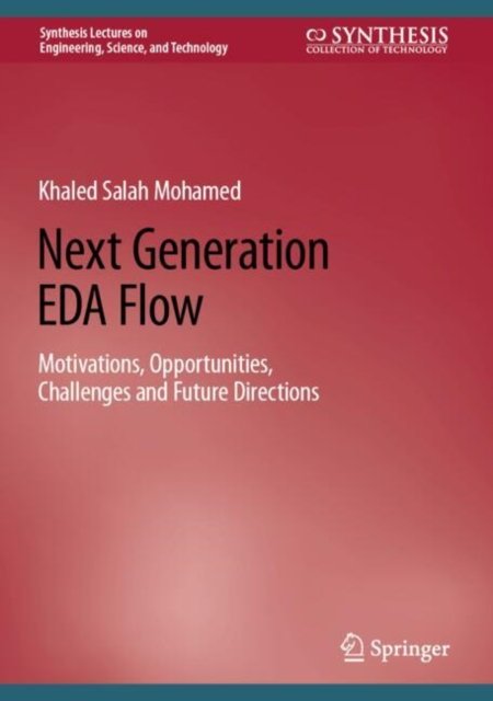 Next Generation EDA Flow