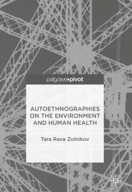 Autoethnographies on the Environment and Human Health