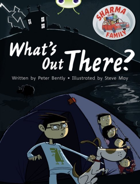 Bug Club Independent Fiction Year Two Turquoise B Sharma Family: What''s Out There?