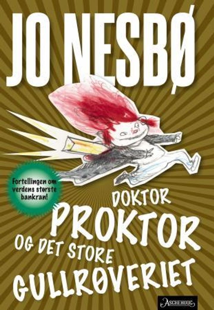 Doktor Proktor og det store gullrøveriet - fortellingen om verdens største bankran!
