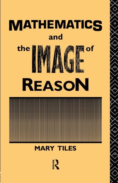 Mathematics and the Image of Reason