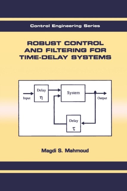 Robust Control and Filtering for Time-Delay Systems