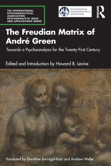 The Freudian Matrix of ?André Green