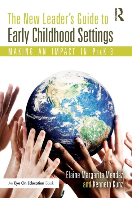 The New Leader''s Guide to Early Childhood Settings