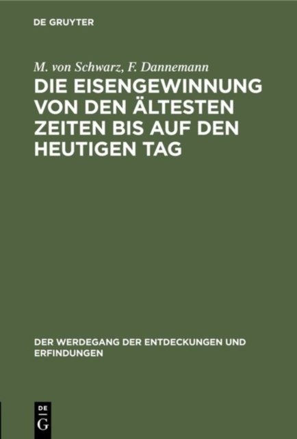 Eisengewinnung von den ältesten Zeiten bis auf den heutigen Tag