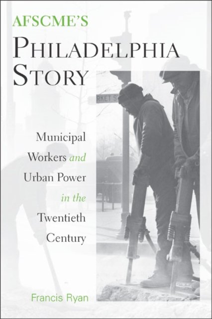 AFSCME''s Philadelphia Story