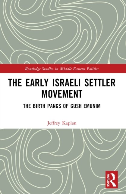 The Early Israeli Settler Movement