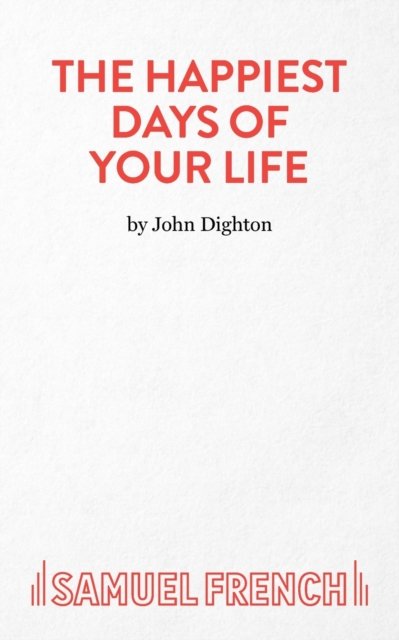 The Happiest Days of Your Life