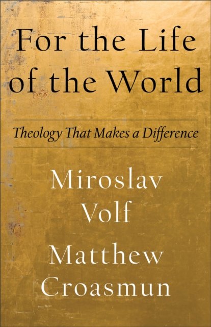 For the Life of the World