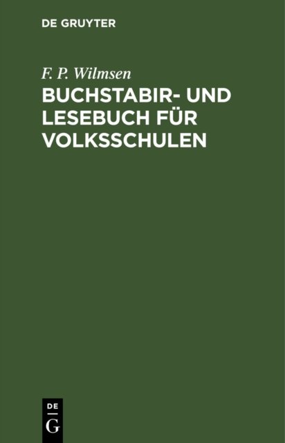 Buchstabir- Und Lesebuch Fur Volksschulen