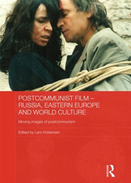 Postcommunist Film-Russia Eastern Europe And World Culture