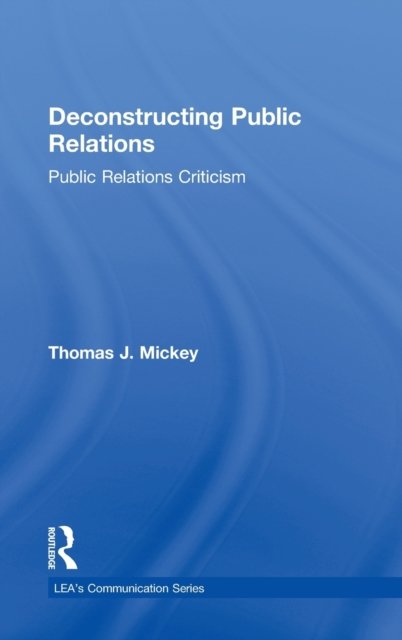 Deconstructing Public Relations