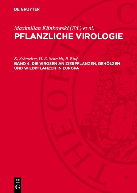 Die Virosen an Zierpflanzen, Geholzen und Wildpflanzen in Europa