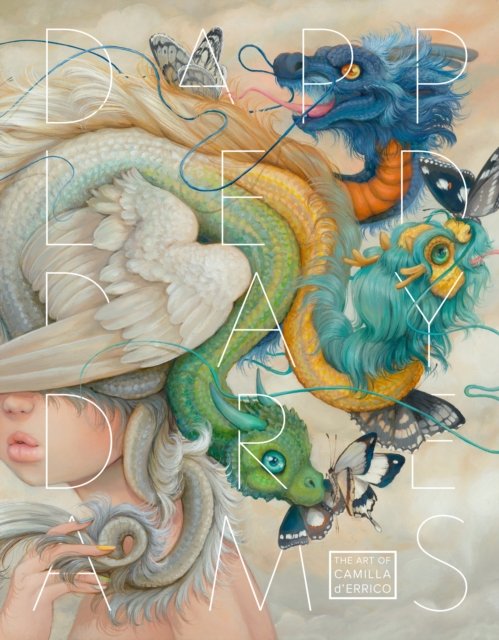 Dappled Daydreams: The Art Of Camilla D''errico