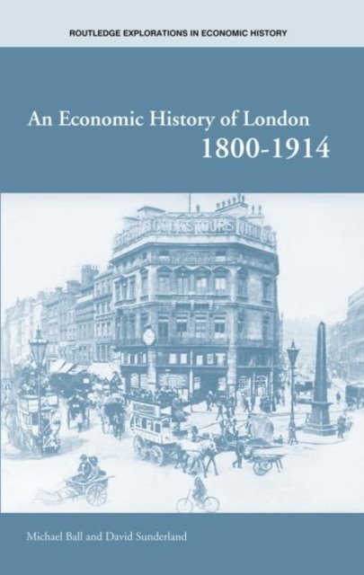 An Economic History of London, 1800-1914