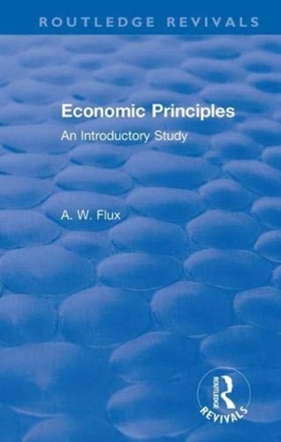 Revival: Economic Principles (1904)