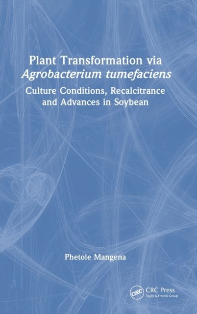 Plant Transformation via Agrobacterium Tumefaciens