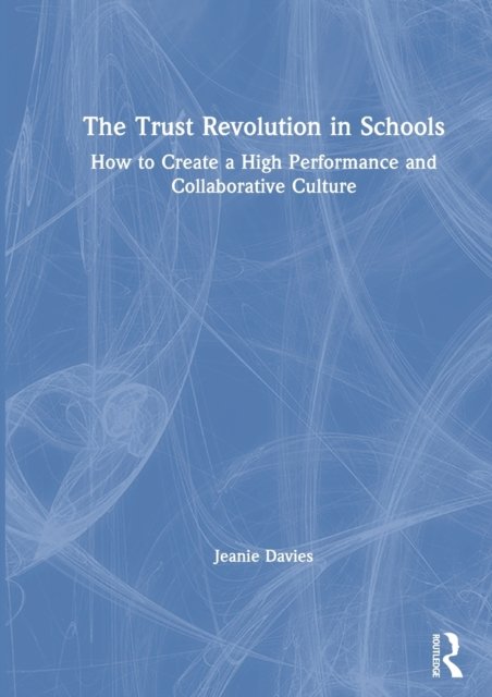 The Trust Revolution in Schools