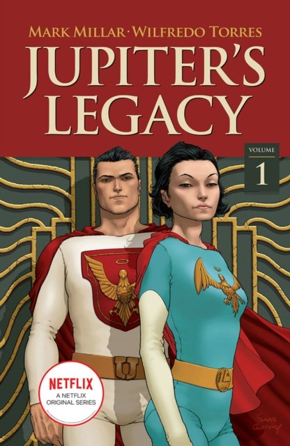 Jupiter''s Legacy, Volume 1 (NETFLIX Edition)