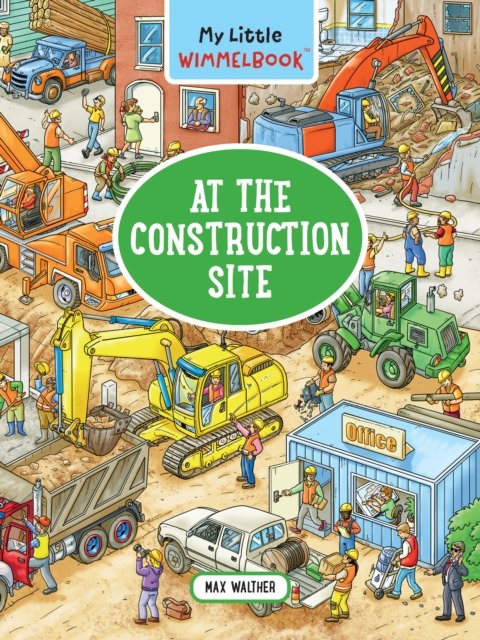 My Little Wimmelbook® – At the Construction Site – A Look–and–Find Book (Kids Tell the Story)