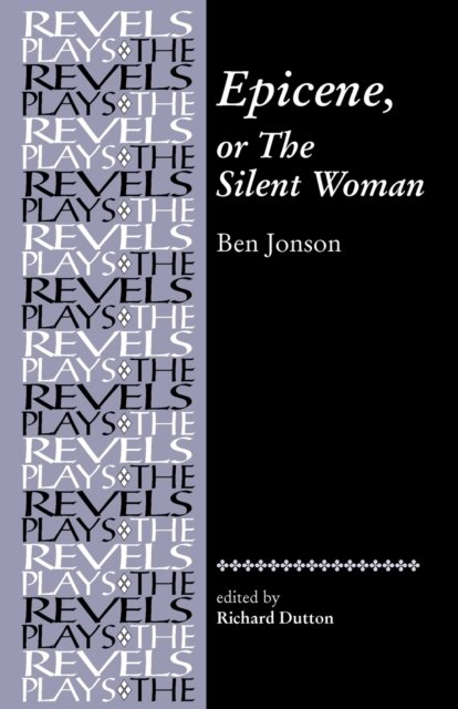 Epicene, or the Silent Woman