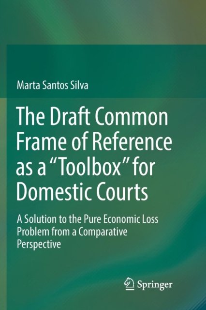 The Draft Common Frame of Reference as a "Toolbox" for Domestic Courts