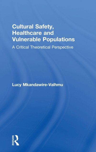 Cultural Safety,Healthcare and Vulnerable Populations