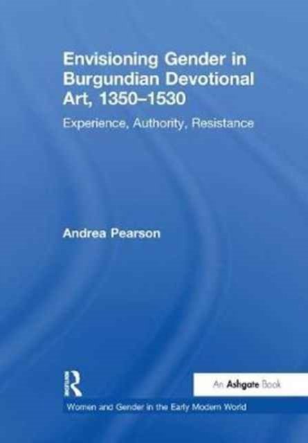 Envisioning Gender in Burgundian Devotional Art, 1350–1530
