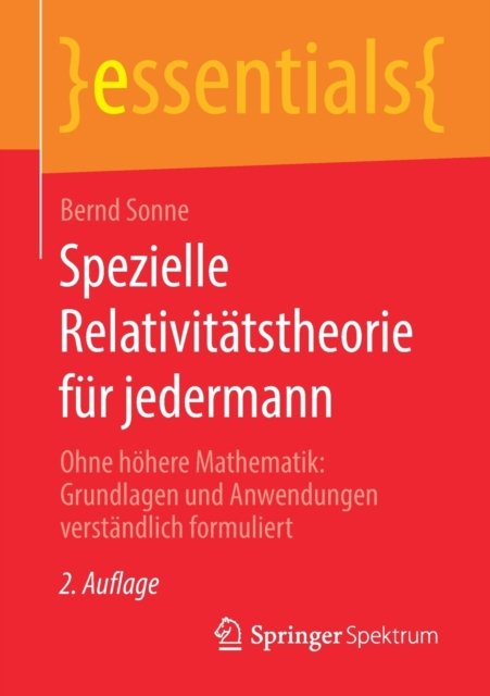 Spezielle Relativitatstheorie fur jedermann