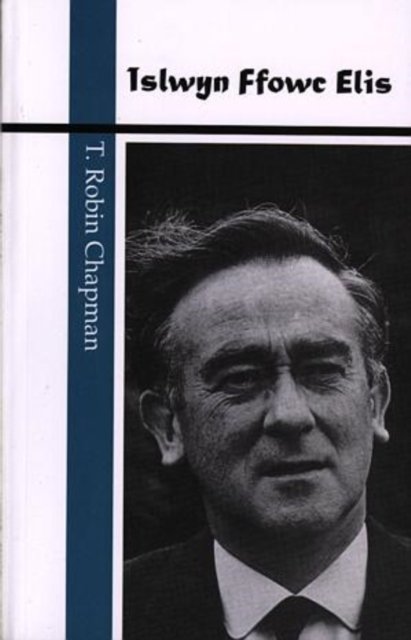 Writers of Wales Series: Islwyn Ffowc Elis