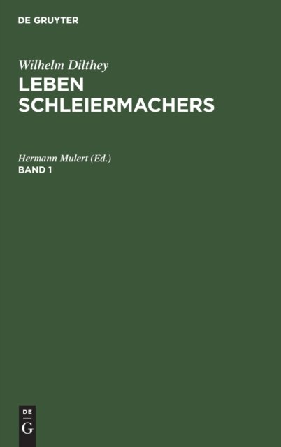 Leben Schleiermachers. Band 1