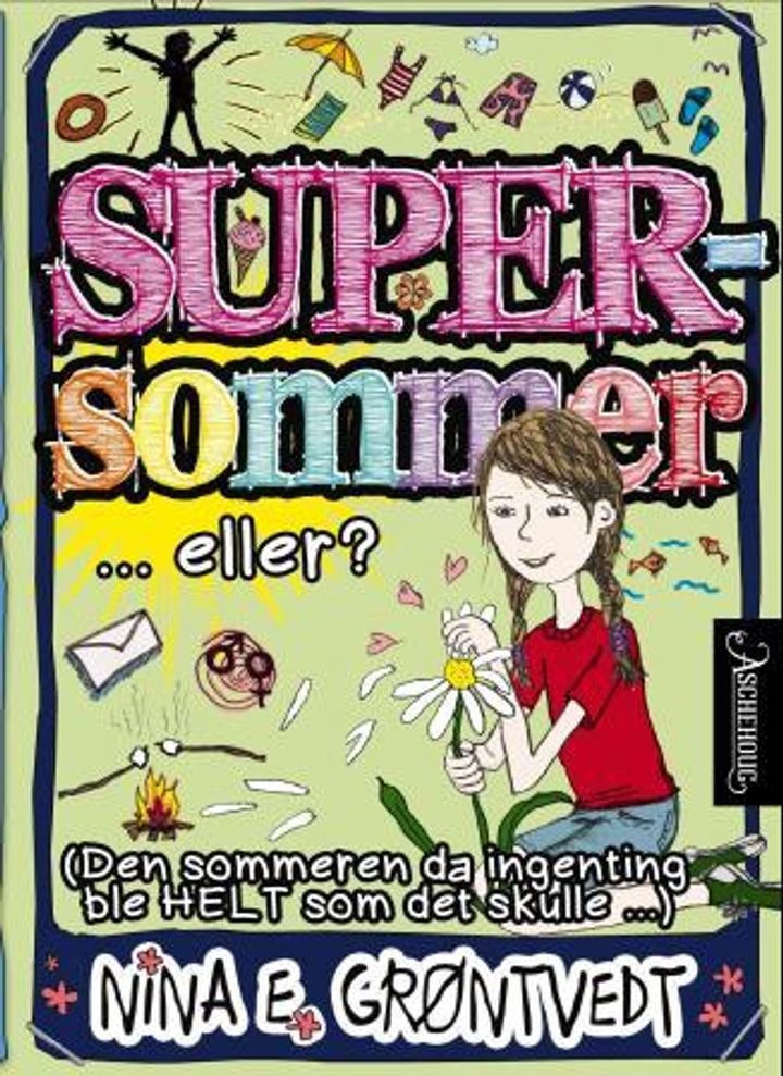 Supersommer... eller? - (den sommeren da ingenting ble HELT som det skulle...)