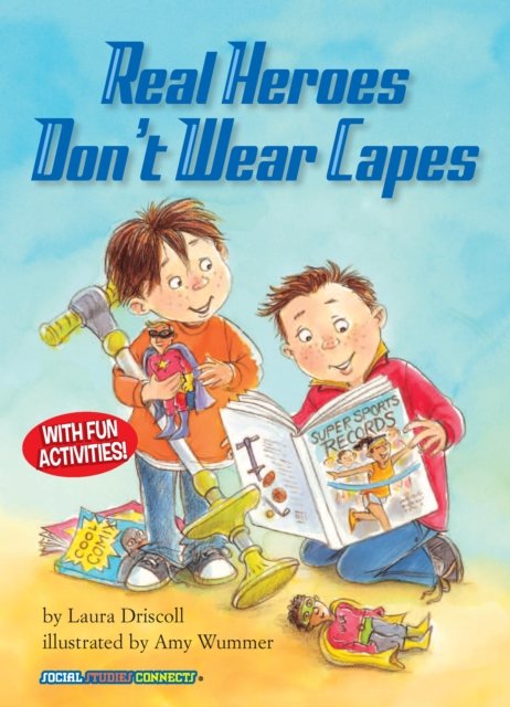 Real Heroes Don''t Wear Capes