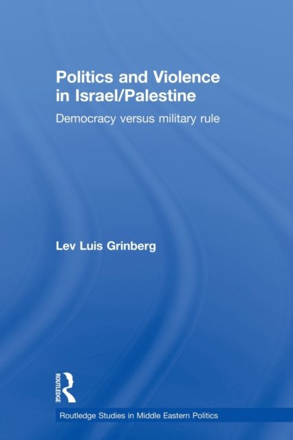 Politics and Violence in Israel/Palestine