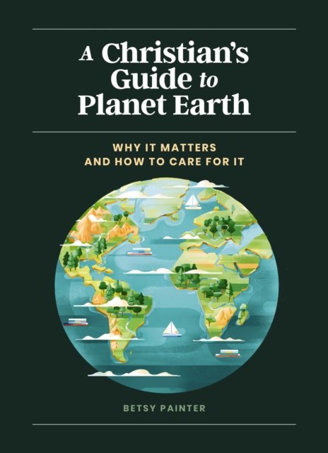 A Christian's Guide to Planet Earth