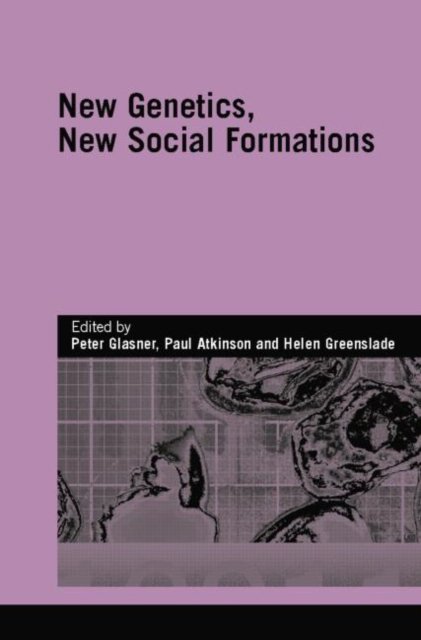 New Genetics, New Social Formations