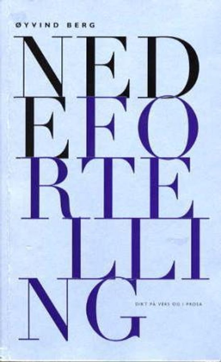 Nede fortelling - dikt på vers og i prosa
